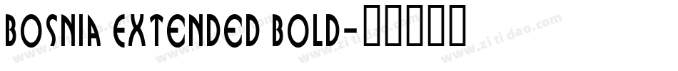 Bosnia Extended Bold字体转换
